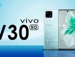 Vivo V30 Smartphone 5G dengan Tiga Kamera 50 MP dan Chipset Snapdragon 7 Gen 3